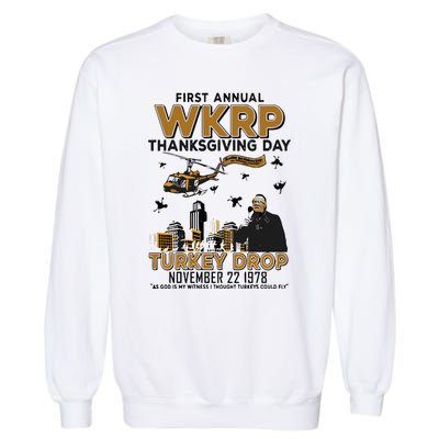 First Annual Wkrp Thanksgiving Day Turkey Drop Garment-Dyed Sweatshirt