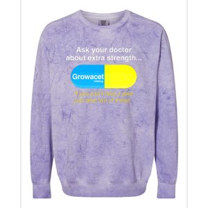 Funny Ask Your Doctor About Extra Strength Growacet Colorblast Crewneck Sweatshirt