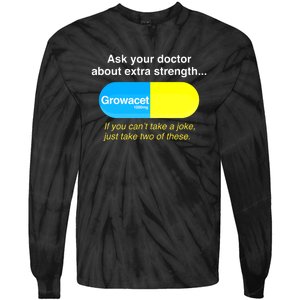 Funny Ask Your Doctor About Extra Strength Growacet Tie-Dye Long Sleeve Shirt