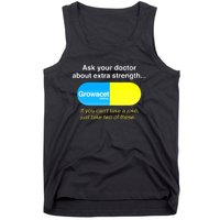 Funny Ask Your Doctor About Extra Strength Growacet Tank Top