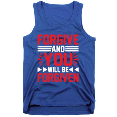 Forgive And You Will Be Forgiven Gift Tank Top