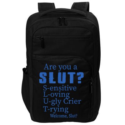 Funny Are You A Slut Sensitive Loving Trying Funny Are You A Slut Costume Impact Tech Backpack