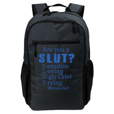 Funny Are You A Slut Sensitive Loving Trying Funny Are You A Slut Costume Daily Commute Backpack