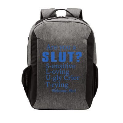 Funny Are You A Slut Sensitive Loving Trying Funny Are You A Slut Costume Vector Backpack