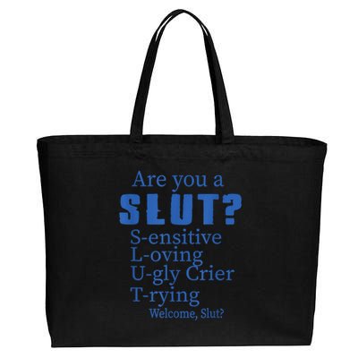 Funny Are You A Slut Sensitive Loving Trying Funny Are You A Slut Costume Cotton Canvas Jumbo Tote