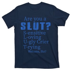 Funny Are You A Slut Sensitive Loving Trying Funny Are You A Slut Costume T-Shirt