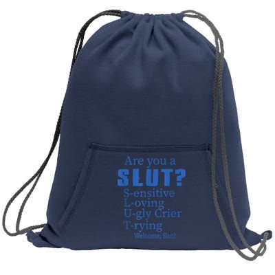 Funny Are You A Slut Sensitive Loving Trying Funny Are You A Slut Costume Sweatshirt Cinch Pack Bag