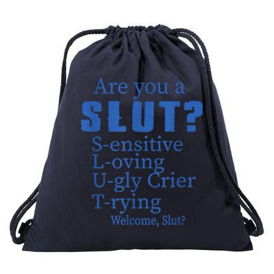 Funny Are You A Slut Sensitive Loving Trying Funny Are You A Slut Costume Drawstring Bag