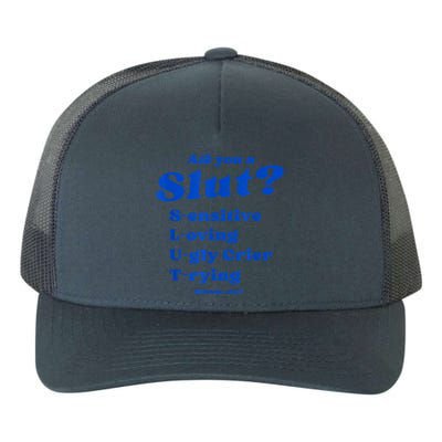 Funny Are You A Slut Sensitive Loving Trying Funny Are You A Slut Costume Yupoong Adult 5-Panel Trucker Hat