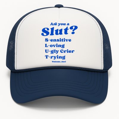 Funny Are You A Slut Sensitive Loving Trying Funny Are You A Slut Costume Trucker Hat