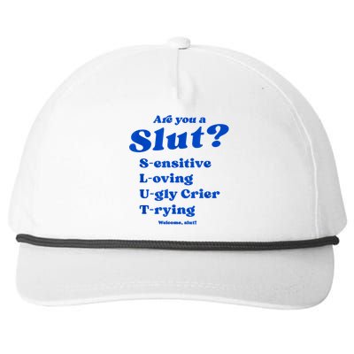 Funny Are You A Slut Sensitive Loving Trying Funny Are You A Slut Costume Snapback Five-Panel Rope Hat