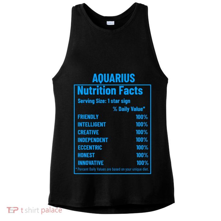 Funny Aquarius Zodiac Sign Nutrition Facts Quariuses Gift Ladies PosiCharge Tri-Blend Wicking Tank