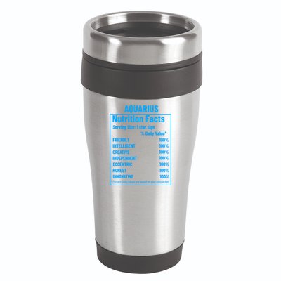 Funny Aquarius Zodiac Sign Nutrition Facts Quariuses Gift 16oz Travel Tumbler
