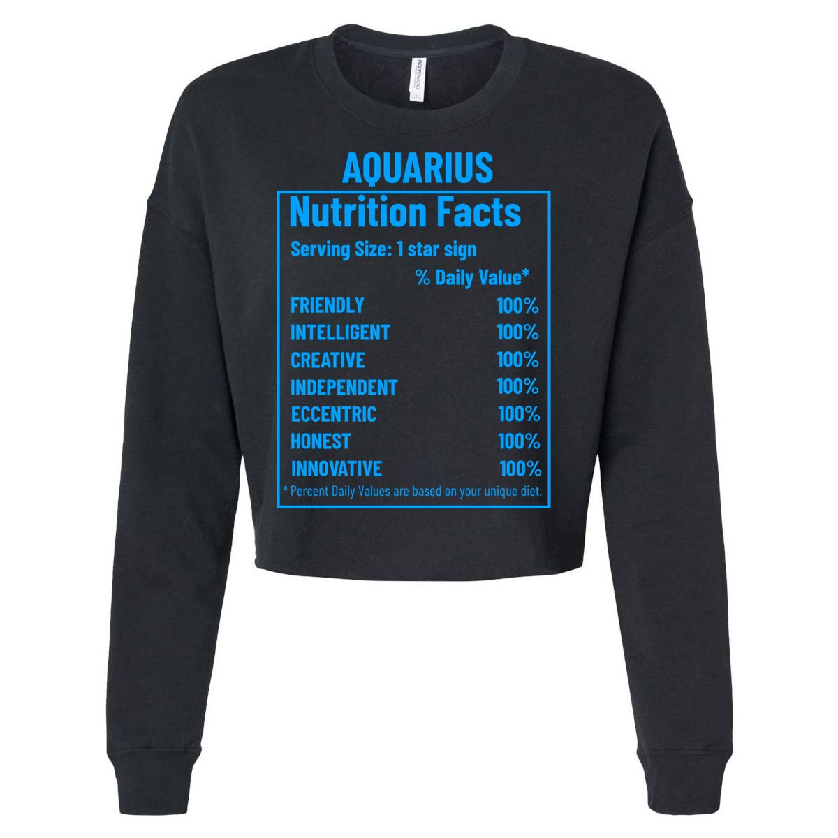 Funny Aquarius Zodiac Sign Nutrition Facts Quariuses Gift Cropped Pullover Crew