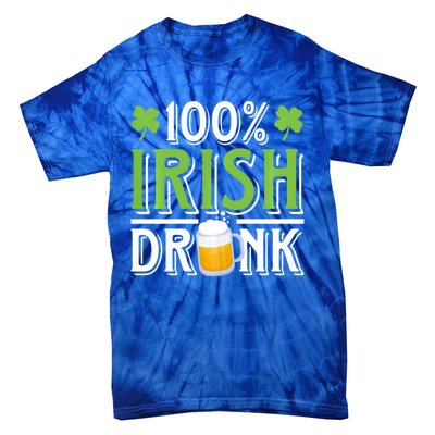 Funny Beer 100% Irish Drunk Humor Shamrock St Patrick's Day Gift Tie-Dye T-Shirt