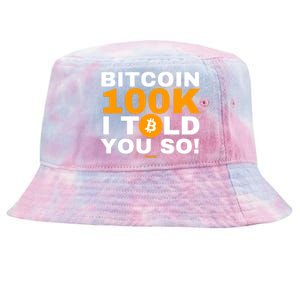 Fomo21 Bitcoin 100k I Told You So Tie-Dyed Bucket Hat