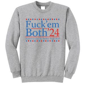 Fuckem Both 24 America Can Do Better Than This Sweatshirt