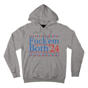 Fuckem Both 24 America Can Do Better Than This Tall Hoodie