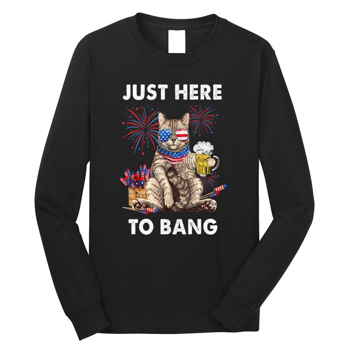 Funny Beer 4th Of July Cat Lover Just Here To Bang Usa Flag Gift Long Sleeve Shirt