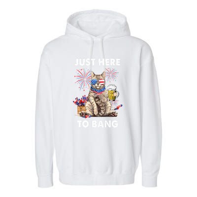 Funny Beer 4th Of July Cat Lover Just Here To Bang Usa Flag Gift Garment-Dyed Fleece Hoodie