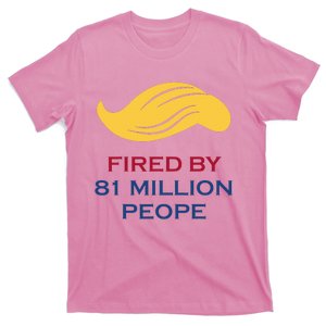 Fired By 81 Million People Trump Is Not The President 2024 T-Shirt