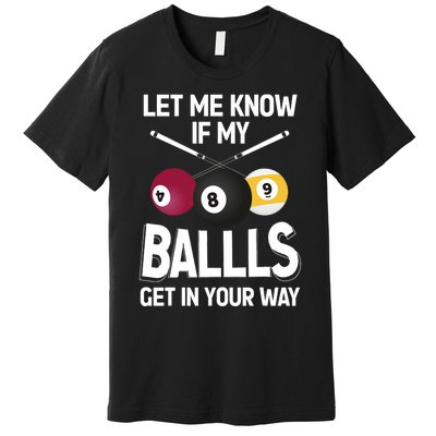 Funny Billiard 8 Ball Play Pool Table Cue Stick Snooker Premium T-Shirt