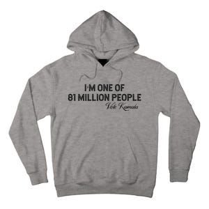 Fired By 81 Million People Kamala Harris Walz 2024 Tall Hoodie