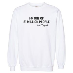 Fired By 81 Million People Kamala Harris Walz 2024 Garment-Dyed Sweatshirt