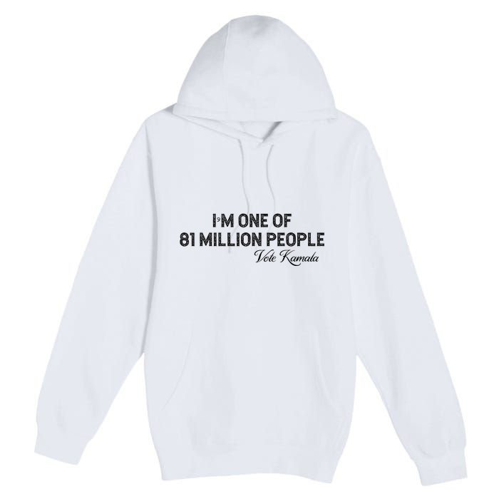 Fired By 81 Million People Kamala Harris Walz 2024 Premium Pullover Hoodie