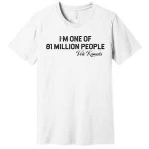 Fired By 81 Million People Kamala Harris Walz 2024 Premium T-Shirt