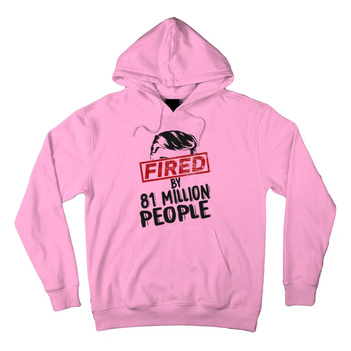 Fired By 81 Million People Fired By 81 Million People Hoodie