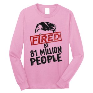 Fired By 81 Million People Fired By 81 Million People Long Sleeve Shirt