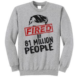 Fired By 81 Million People Fired By 81 Million People Sweatshirt