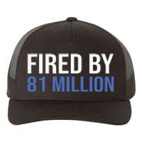 Fired By 81 Million People Kamala Harris Debate 2024 Yupoong Adult 5-Panel Trucker Hat