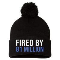 Fired By 81 Million People Kamala Harris Debate 2024 Pom Pom 12in Knit Beanie