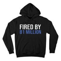 Fired By 81 Million People Kamala Harris Debate 2024 Tall Hoodie