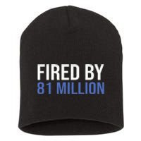 Fired By 81 Million People Kamala Harris Debate 2024 Short Acrylic Beanie