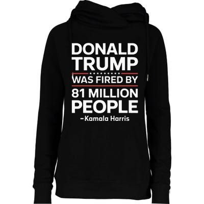 Fired By 81 Million People Kamala Harris Trump Debate Womens Funnel Neck Pullover Hood