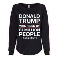 Fired By 81 Million People Kamala Harris Trump Debate Womens California Wash Sweatshirt