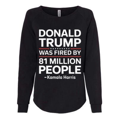 Fired By 81 Million People Kamala Harris Trump Debate Womens California Wash Sweatshirt