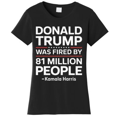 Fired By 81 Million People Kamala Harris Trump Debate Women's T-Shirt