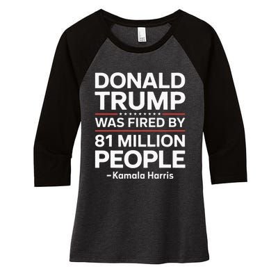 Fired By 81 Million People Kamala Harris Trump Debate Women's Tri-Blend 3/4-Sleeve Raglan Shirt