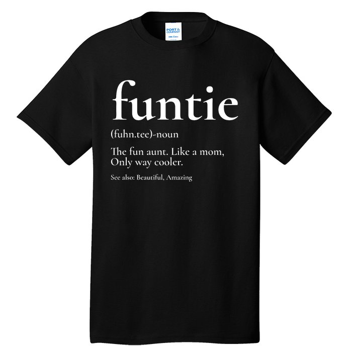 Funtie Best Aunt Ever Cool Aunt Favorite Aunt Tall T-Shirt