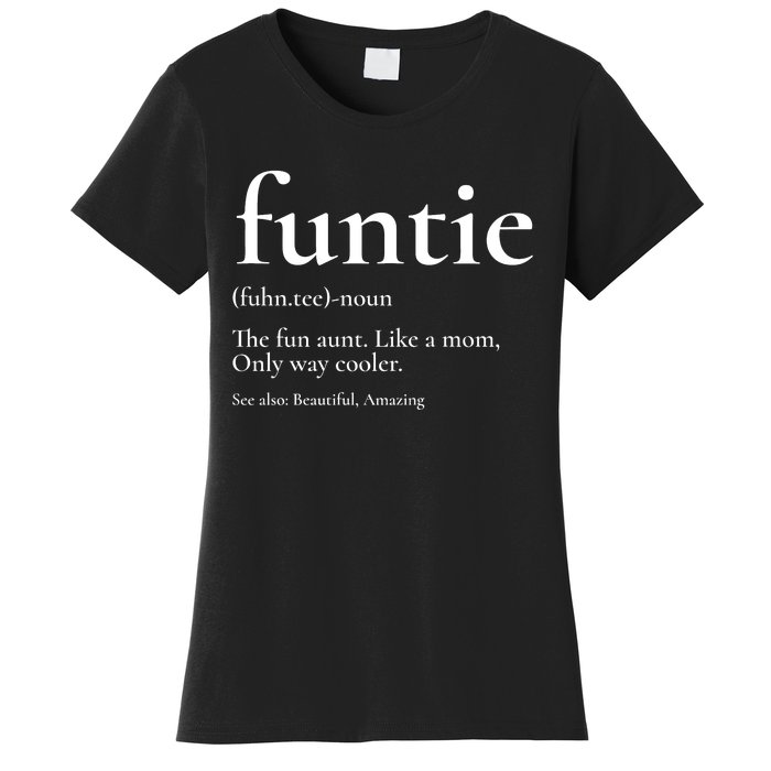 Funtie Best Aunt Ever Cool Aunt Favorite Aunt Women's T-Shirt