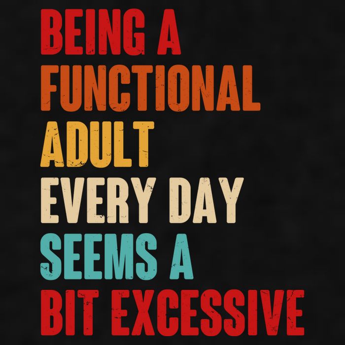 Funny Being A Functional Adult Every Day Seems A Bit Excessive Ladies PosiCharge Tri-Blend Wicking Tank