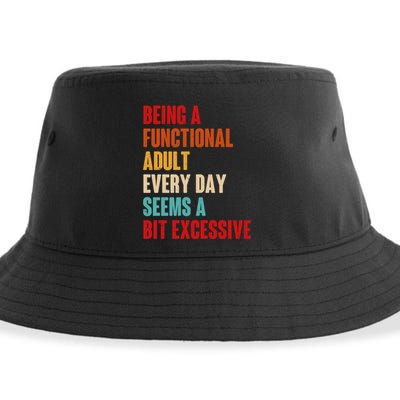 Funny Being A Functional Adult Every Day Seems A Bit Excessive Sustainable Bucket Hat
