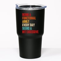 Funny Being A Functional Adult Every Day Seems A Bit Excessive Tumbler