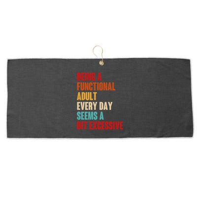 Funny Being A Functional Adult Every Day Seems A Bit Excessive Large Microfiber Waffle Golf Towel