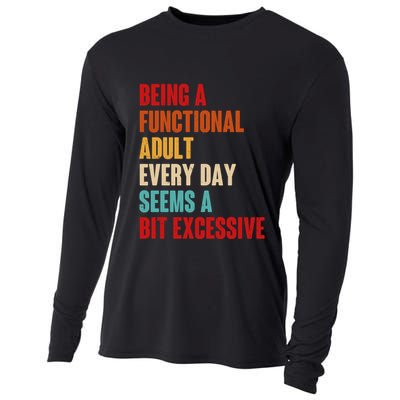 Funny Being A Functional Adult Every Day Seems A Bit Excessive Cooling Performance Long Sleeve Crew