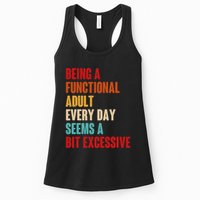 Funny Being A Functional Adult Every Day Seems A Bit Excessive Womens Tank Top